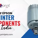 Why It’s Smart to Buy Epson Printer Components in India from Certified Suppliers